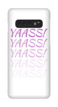 Yaass! Samsung Phone Cases