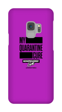 My Quarantine Cure Samsung Phone Cases