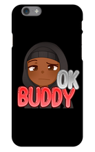 Okay Buddy iPhone Phone Cases