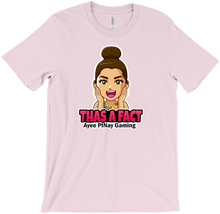 THAS A FACT (PINK) T-Shirts