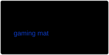 gaming mat