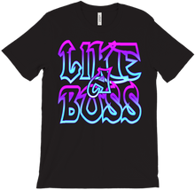 LIKE A BOSS T-Shirt