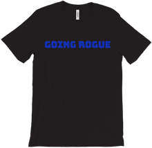 Going Rogue T-Shirt