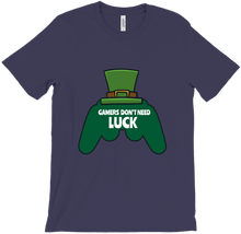 Gamers don’t need luck T-Shirts