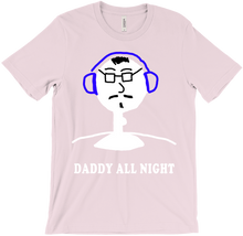 Daddy All Night T-Shirts