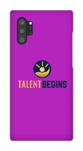 Talent Begins Samsung Phone Case