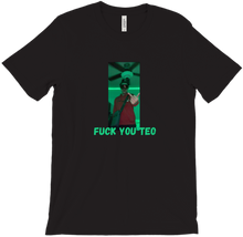 Fuck You Teo Shirt