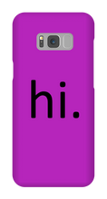 hi. Phone Case (Samsung)