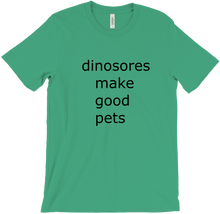 das dino make good pets T-Shirts