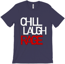 Chill Laugh Rage Slogan T-Shirts by StalkerArea51