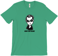 Never Talk T-Shirts