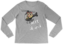 C'mere Stupid Long Sleeve Tee