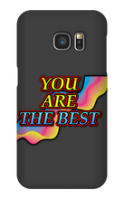 You Are The Best Samsung Phone Case