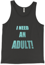 I NEED AN ADULT! Tank