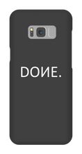 DONE Samsung Phone Case