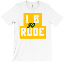 i_b_so_rude_ T-Shirts