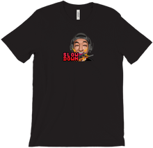 SLOW DOWN T-Shirts