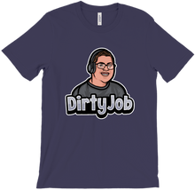 DirtyJob T-Shirts