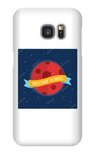 Welcome to Mars Samsung Phone case