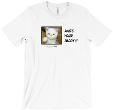 Who's your daddy T-Shirt !