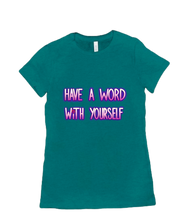 Have A Word Women's Tee
