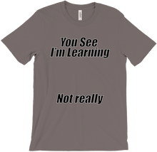 I'm Learning T-Shirts