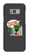 Foolish Ork! Samsung Phone Cases