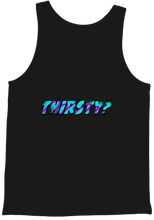 Thirsty? [20% lowered] Tank Top