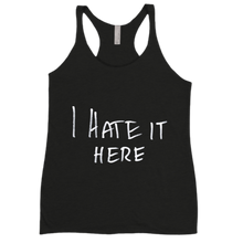 racerback 'I Hate It Here' white text