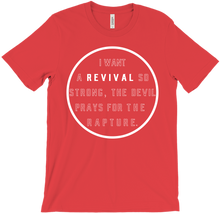 I Want A Revival SO STRONG T Shirt