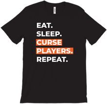 Eat. Sleep. Curse Players. Repeat. T-Shirt (White)