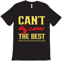 Can't Carry the Best T-Shirts