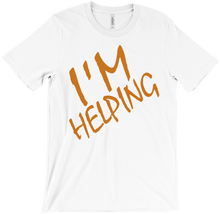I'm Helping T-Shirt