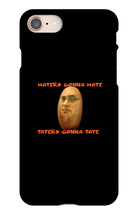 Taters Gonna Tate iPhone Case