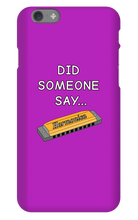 did someone say...  iPhone Phone Cases