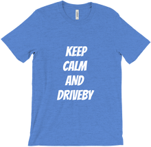 KEEP CALM AND DRIVEBY T-SHIRT