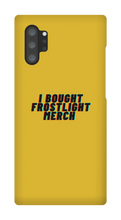 I BOUGHT FROSTLIGHT MERCH Samsung Phone Cases