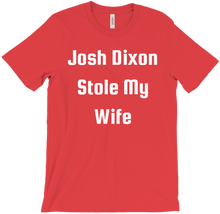 Josh Dixon Stole My Wife T-Shirt