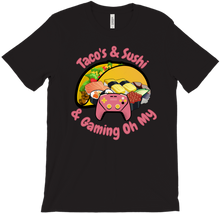 Tacos & Sushi & Gaming Tee