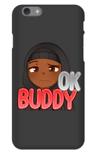 Okay Buddy iPhone Phone Cases