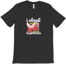 Almost Bought the Farm - T-Shirt