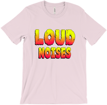 LOUD NOISES T-Shirt