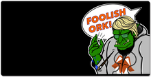 Foolish Ork! XXL Gaming Mousepad