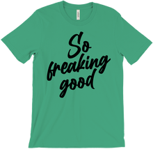sofreakinggood T-Shirts