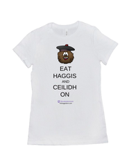 Eat Haggis and Ceilidh On Woman's Tee