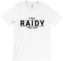 Y'All Raidy For This (Black)