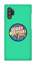 Sorryboucha Samsung Phone Cases
