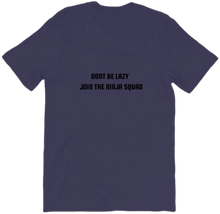 dont be lazy join the ninja squad-tshirt