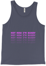 NOT NOW I'M BUSSY Tank-Tops
