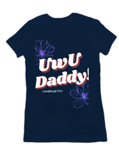 UwU Daddy Shirt Women's Fit